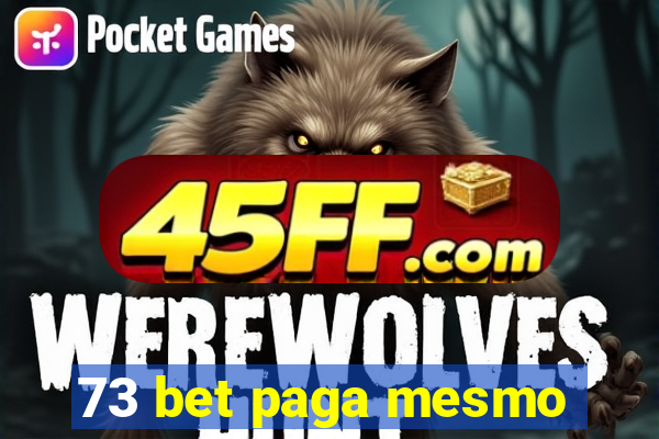 73 bet paga mesmo